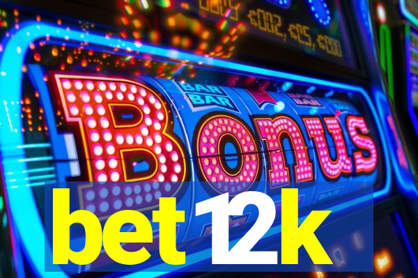 bet12k