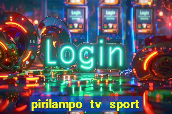 pirilampo tv sport tv 5