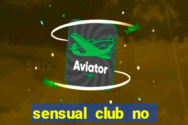 sensual club no esporte interativo