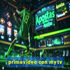 primevideo con mytv