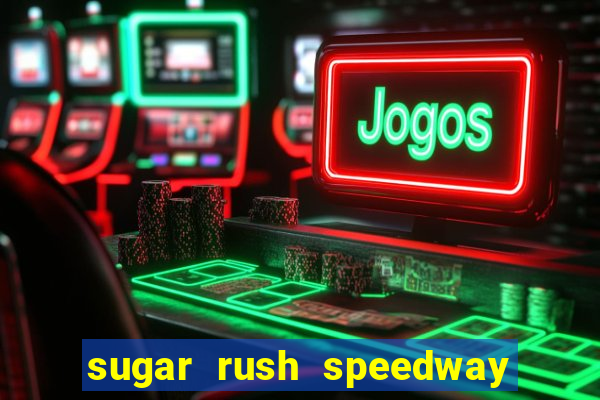 sugar rush speedway download android