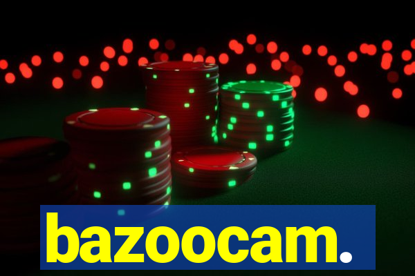 bazoocam.