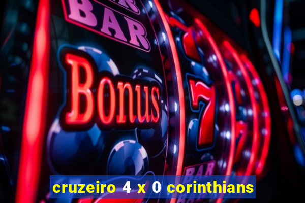 cruzeiro 4 x 0 corinthians