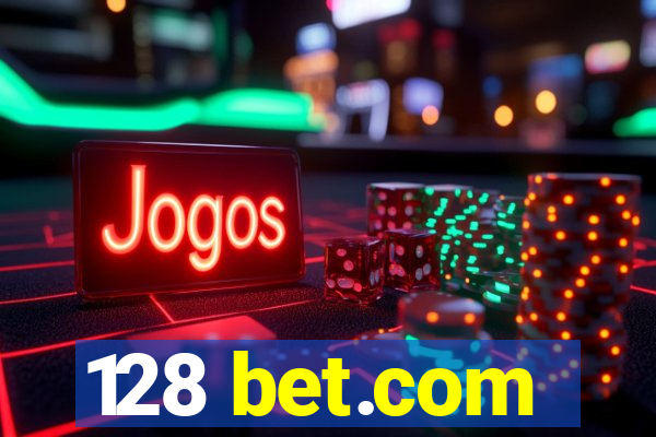 128 bet.com