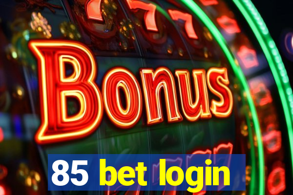 85 bet login