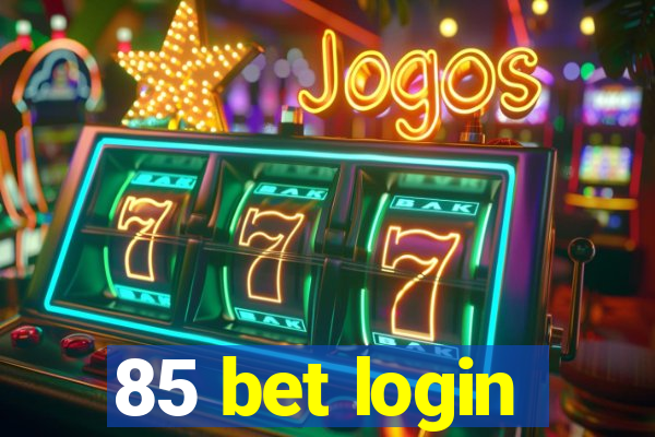 85 bet login