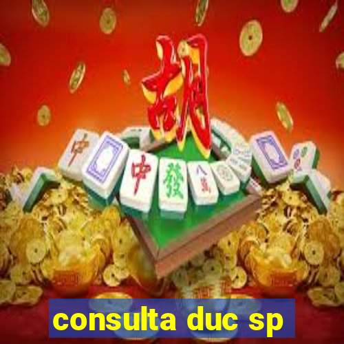 consulta duc sp