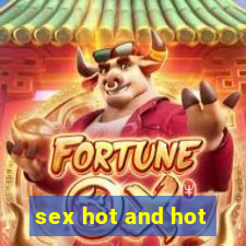 sex hot and hot