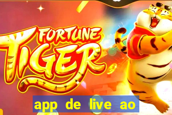 app de live ao vivo 18