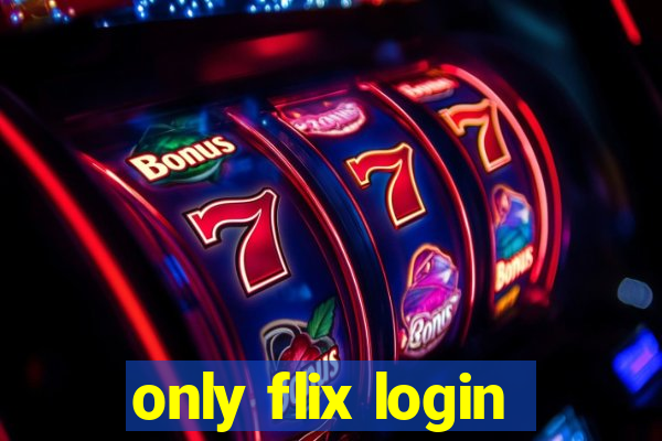 only flix login