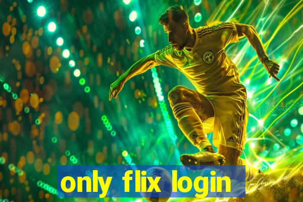 only flix login