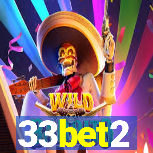 33bet2