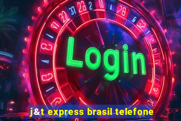 j&t express brasil telefone