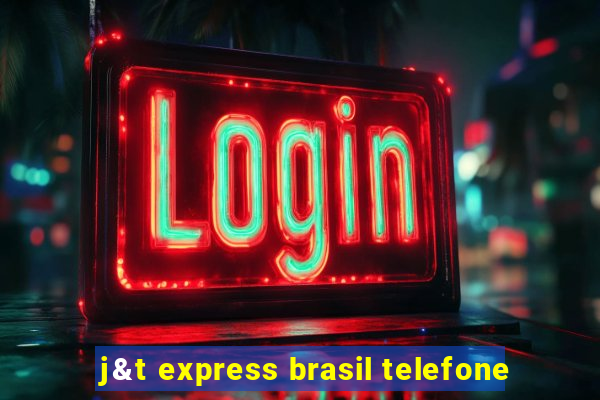 j&t express brasil telefone