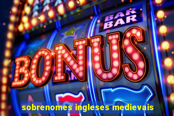 sobrenomes ingleses medievais