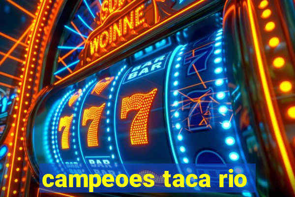 campeoes taca rio