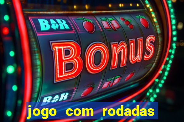 jogo com rodadas gratis sem deposito