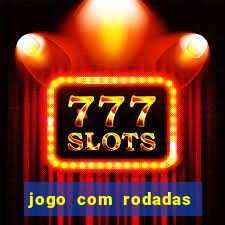 jogo com rodadas gratis sem deposito