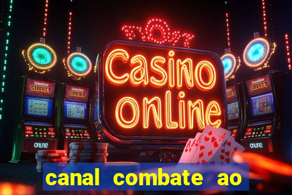 canal combate ao vivo multi canais