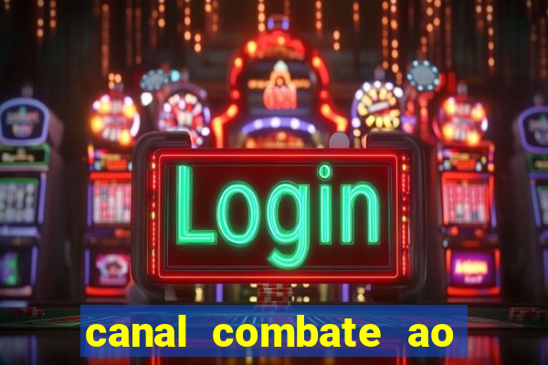 canal combate ao vivo multi canais