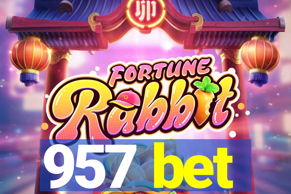 957 bet