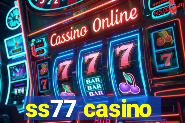 ss77 casino