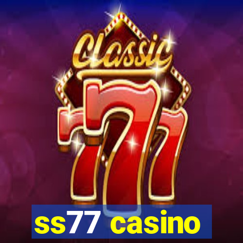 ss77 casino