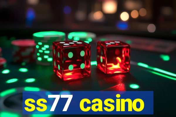 ss77 casino