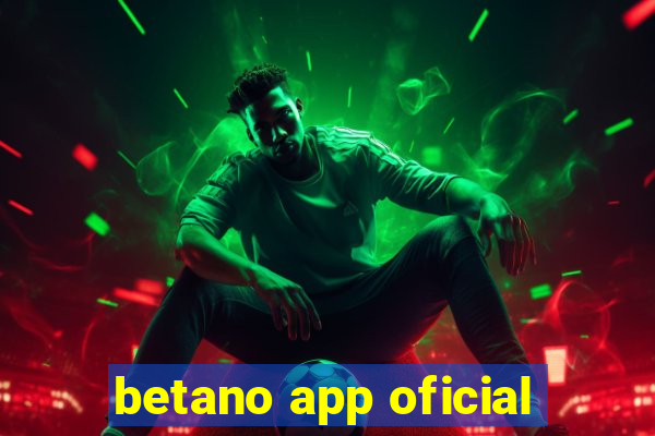 betano app oficial