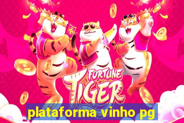 plataforma vinho pg