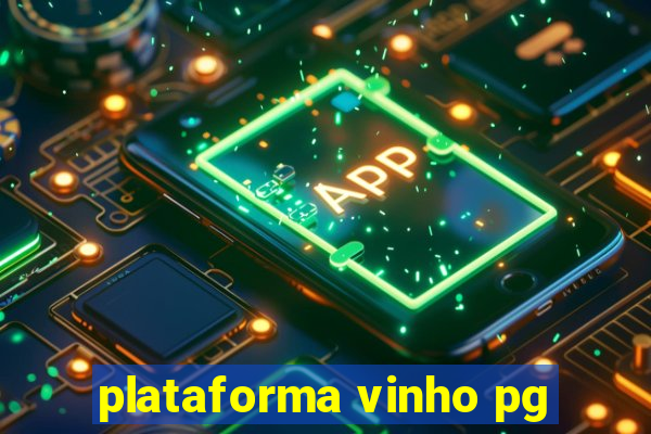 plataforma vinho pg