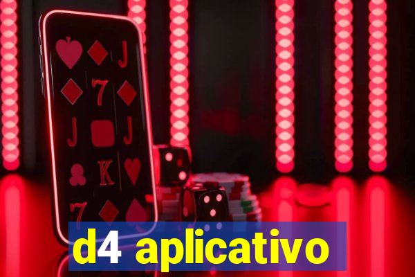 d4 aplicativo