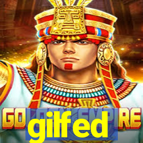 gilfed