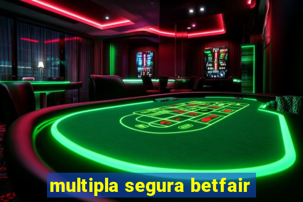 multipla segura betfair