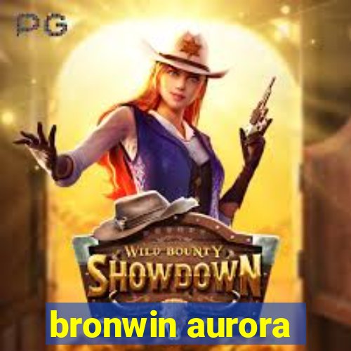 bronwin aurora