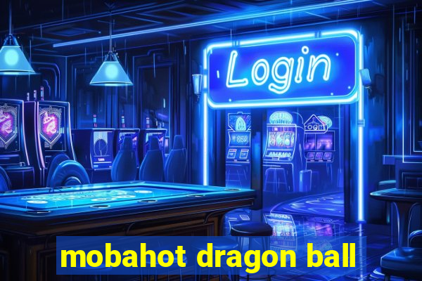 mobahot dragon ball