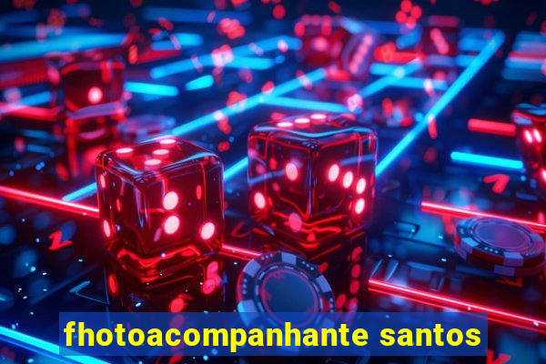 fhotoacompanhante santos