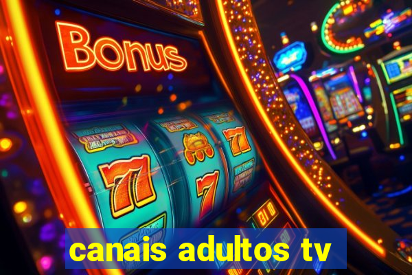 canais adultos tv