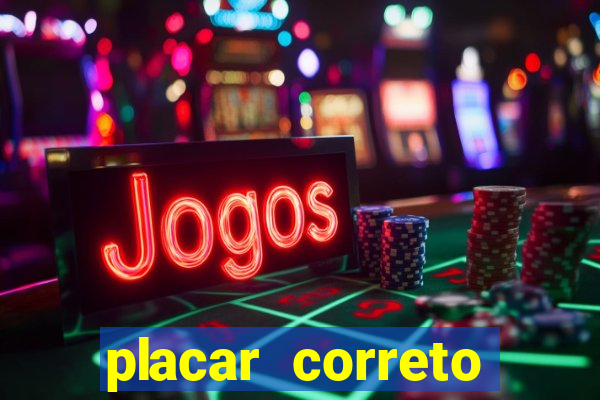 placar correto jogos de hoje