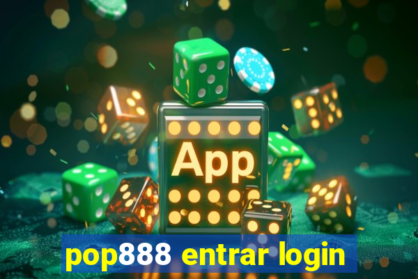 pop888 entrar login