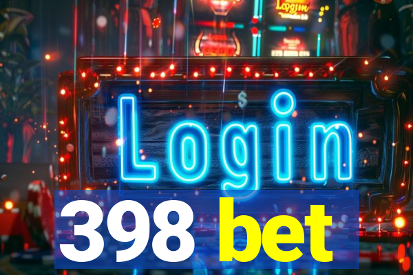 398 bet