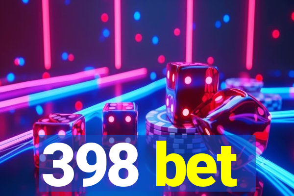 398 bet