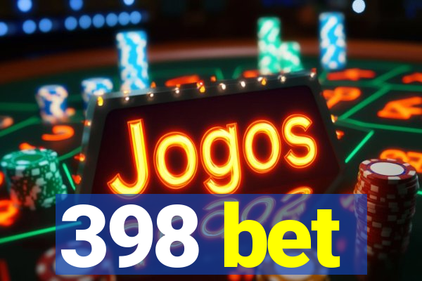 398 bet