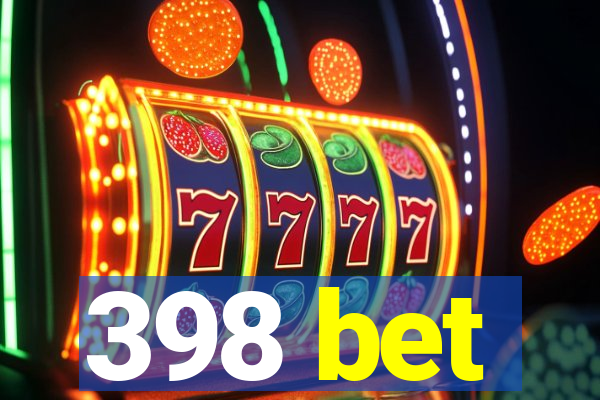 398 bet