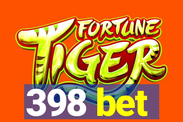 398 bet