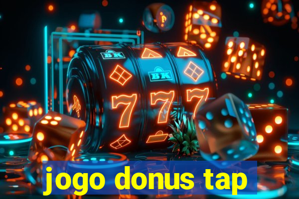 jogo donus tap