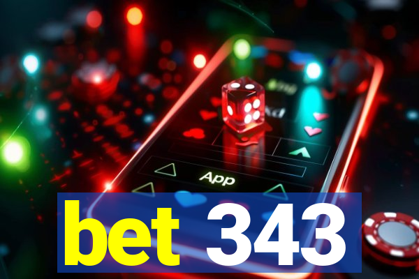 bet 343