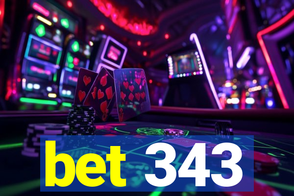 bet 343