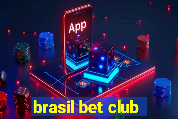 brasil bet club