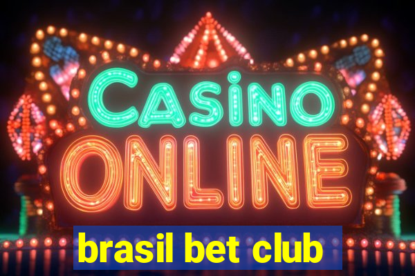 brasil bet club